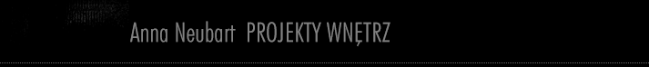 Anna Neubart PROJEKTY WN�TRZ
